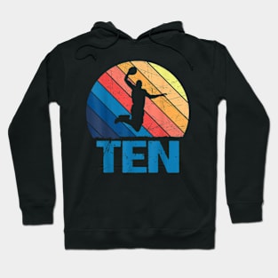 10th Birthday Basketball 10 Years Old Boy Girl Hoodie